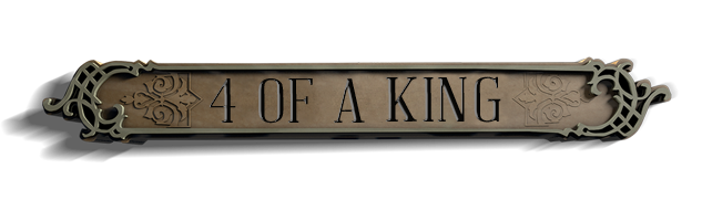 4 of a King